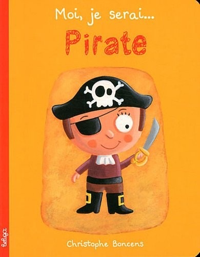 Moi je serai... pirate