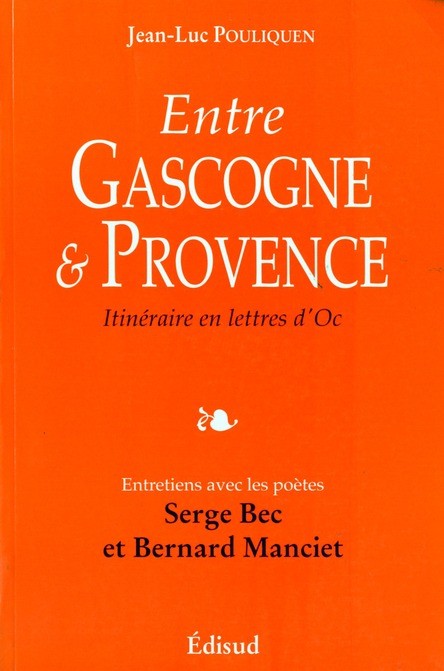 Entre Gascogne et Provence. Itinéraire en lettres d'oc, édition bilingue français-provençal