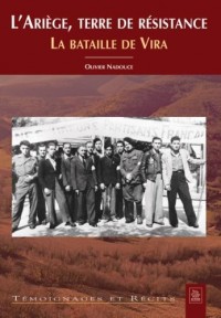 L'Ariege, Terre de Resistance - la Bataille de Vira