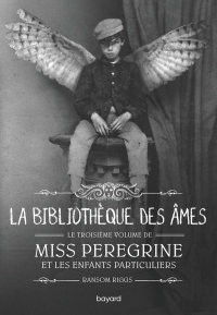 Miss Peregrine, Tome 03: La bibliothèque des âmes