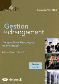Gestion de changement : Perspectives théoriques et pratiques