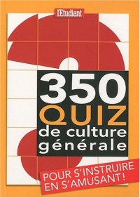 350 QUIZ DE CULTURE GENERALE