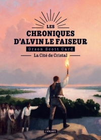 LA CITE DE CRISTAL: LES CHRONIQUES D'ALVIN LE FAISEUR