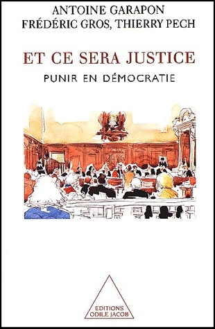 Et ce sera justice : Punir en démocratie