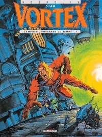Vortex, tome 1 : Campbell, voyageur du temps