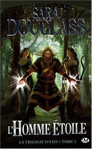 La Trilogie d'Axis, tome 3 : L'Homme Étoile