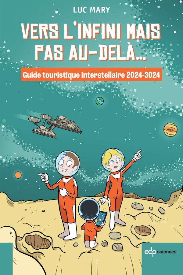 Vers l'infini... mais pas au-delà: Guide touristique interstellaire 2024-3024