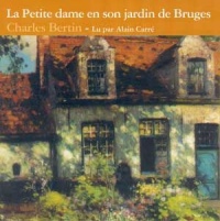 La Petite dame en son jardin de Bruges (3 CD audio)