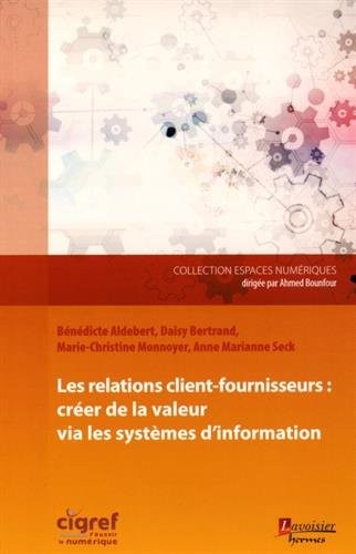Les relations client-fournisseurs : créer de la valeur via les systèmes d'information