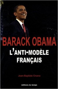 Barack Obama : L'anti-modèle français