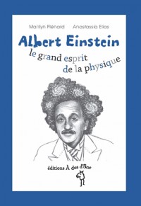 Albert Einstein, le grand esprit de la physique