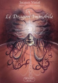 Le Dragon immobile