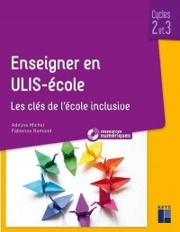 Enseigner en ULIS école - Cycles 2 et 3 (+ ressources numériques)