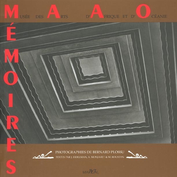 Musée des Arts d'Afrique et d'Océanie. Mémoires