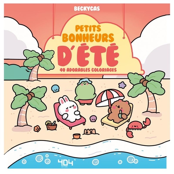 Petits bonheurs d'été – Livre de coloriages adorable et relaxant – Activités – Loisirs créatifs – Calme et relaxant – Art-thérapie – Coloriages pour adultes – Coloriages cute & cosy - cozy