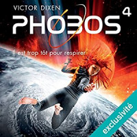 Phobos: Il est trop tôt pour respirer (Phobos 4)