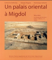 Tell el-Herr : Les niveaux de la fin du Ve et du IVe siècle avant J-C Tome 1, Un palais oriental à Migdol