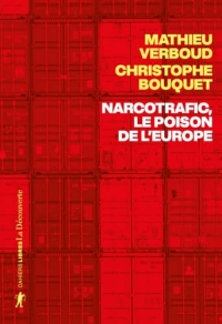 Narcotrafic, le poison de l'Europe