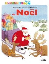 La maternelle : Mes 4 premieres histoires de Noël - Dès 3 ans