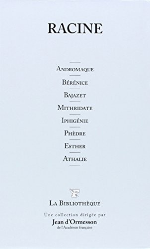 La bibliothèque, 19 : Andromaque, Berenice, Iphigenie, Mithridate, Bajazet, Phedre, Esther, Athalie