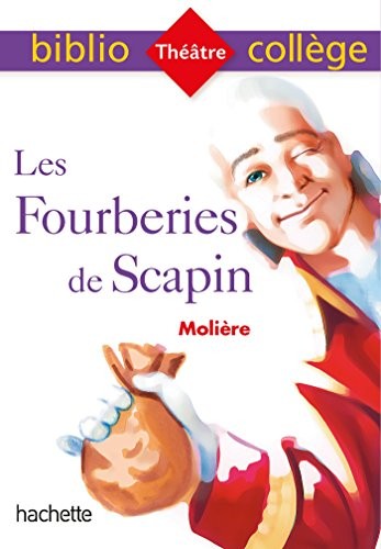 Bibliocollège - Les Fourberies de Scapin, Molière