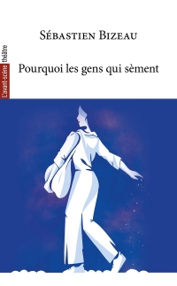 Pourquoi les gens qui sèment