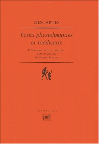 Descartes : Écrits physiologiques et médicaux