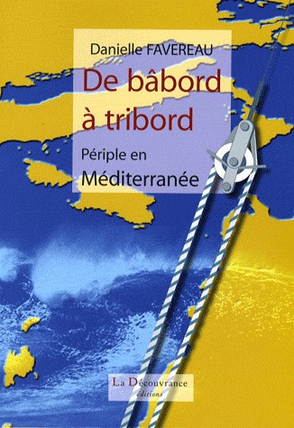De Bâbord à tribord: Périple en Méditerranée