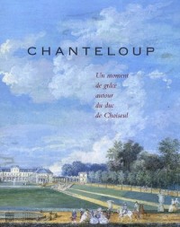 Chanteloup : Un moment de grâce autour du duc de Choiseul