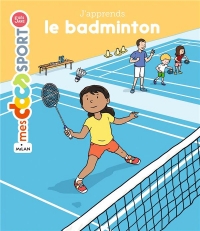 J'apprends le badminton
