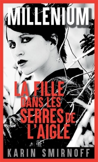 Millénium 7 - La Fille dans les griffes de l'aigle: Millénium 7