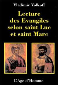 Lecture des Évangiles selon saint Luc et saint Marc