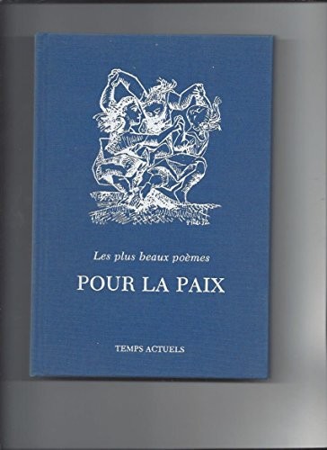 Pour la paix : Les plus beaux poèmes
