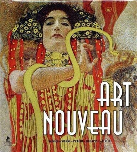Art Nouveau - Munich, Vienne, Prague, Budapest, Berlin