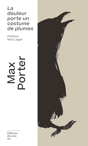 La douleur porte un costume de plumes (Souterrains)