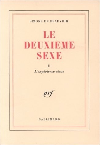 Le Deuxième Sexe, tome 2 : L'Expérience vécue