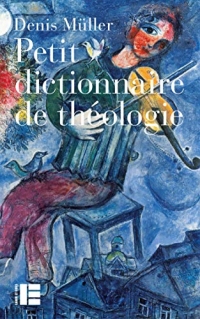 Petit dictionnaire de théologie (Hors collection Labor et Fides)