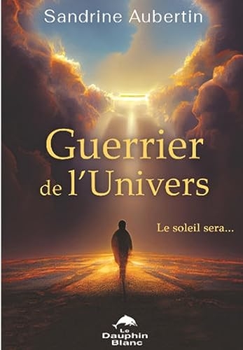 Guerrier de l'Univers - Le soleil sera...