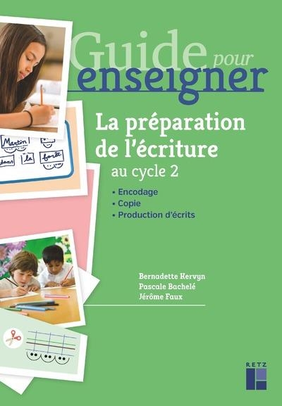La préparation de l'écriture cycle 2 + ressources numériques
