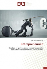 Entrepreneuriat: Création et gestion d'une entreprise dans le contexte d'une économie à faible revenu