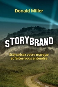 StoryBrand: Scénarisez votre marque et faites-vous entendre (VILLAGE MONDIAL)