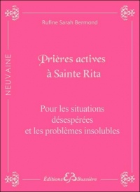 Prières actives à Sainte Rita - Pour les situations désespérées et les problèmes insolubles