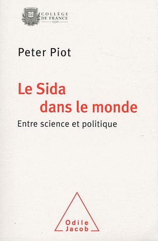 Le Sida dans le monde: Entre science et politique