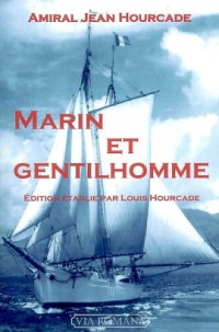 Marin et Gentilhomme : Mémoires posthumes I, 1899-1936