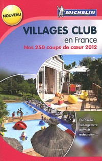 Villages Club en France - Nos 250 coups de cur 2012