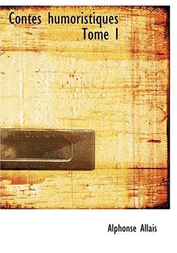 Contes Humoristiques Tome I [9780554271552]