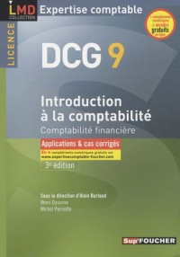 Introduction à la comptabilité DCG 9 : Comptabilité financière - Applications & cas corrigés