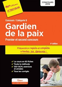 Concours Gardien de la paix - Préparation rapide et complète à toutes les épreuves - Catégorie B - Concours 2016