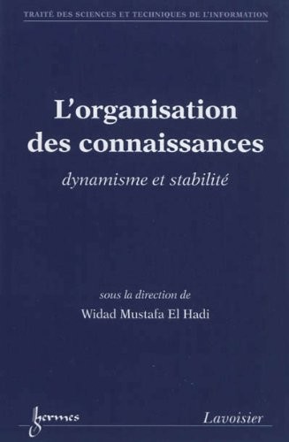 L'organisation des connaissances : Dynamisme et stabilité
