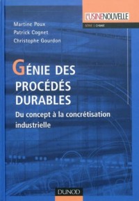 Génie des procédés durables - Du concept à la concrétisation industrielle